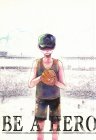 BE A HERO