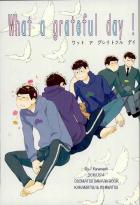 What a grateful day! ワット ア グレイトフル デイ
